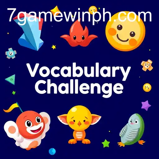 Exploring the Exciting World of Vocabulary Challenges on 7game